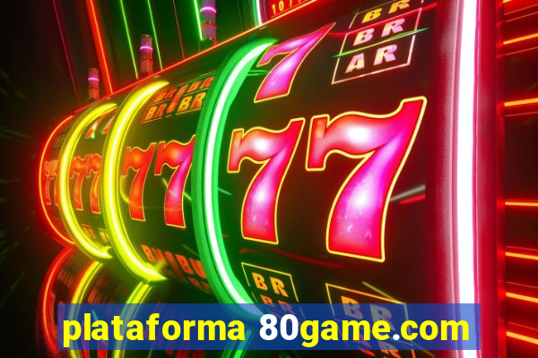 plataforma 80game.com